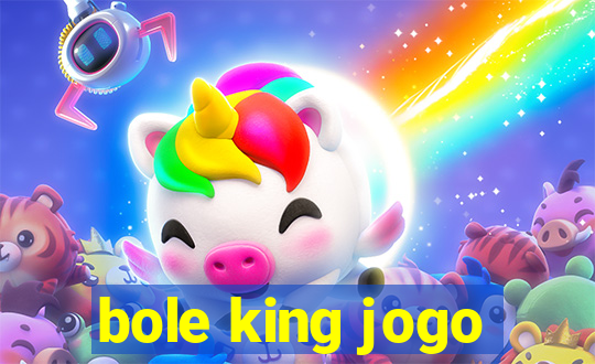 bole king jogo